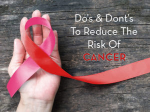 Do’s & Don’ts : Post Cancer Treatment