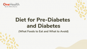 Prediabetes: What you need to know and how to control it!